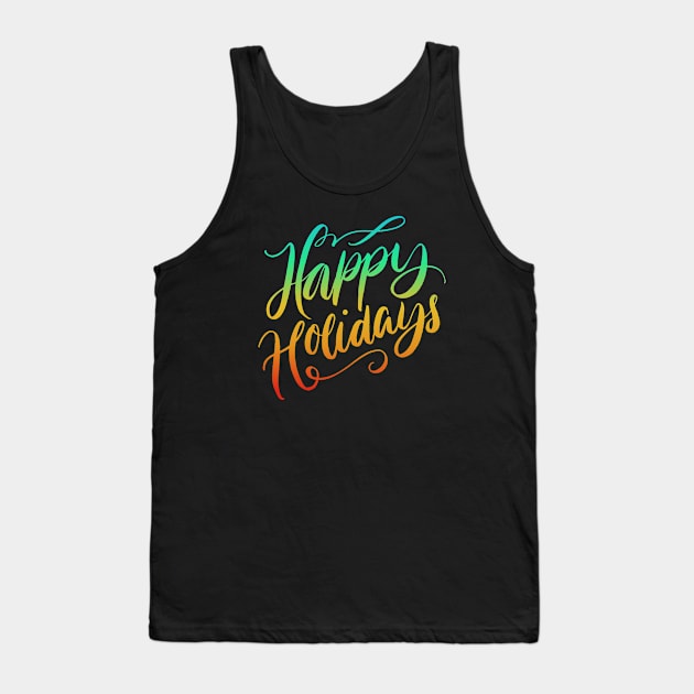 Happy Holiday Tank Top by PallKris